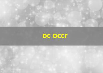 oc occr